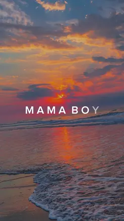 M A M A  B O Y