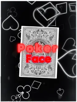 ♠️♦️ Poker Face ♥️♣️