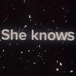 She knows 