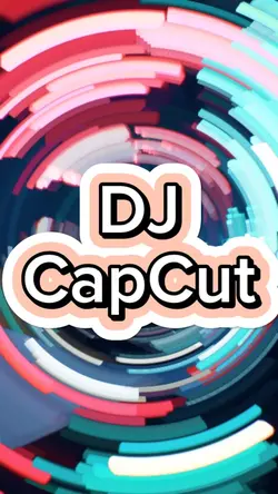 DJ CapCut 🔥
