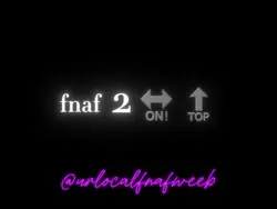 FNAF 2 ON TOP