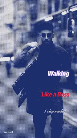 Walking like boss