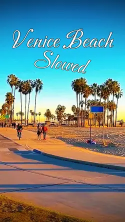 Venice Beach Slowed