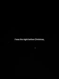 ‘Twas the nigh