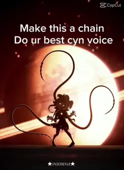 Cyn voice chain!!