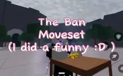 The Ban Moveset