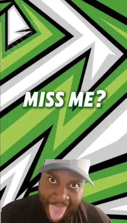 Miss me?