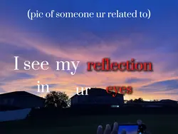 i see my reflection