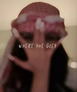WHERE SHE GOES
