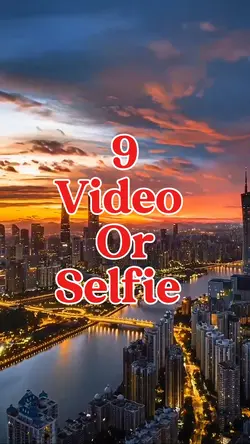 9 video or selfie 