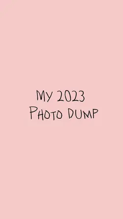 My 2023 Photo dump