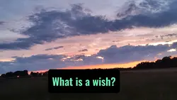 What Is a Wish