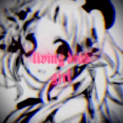 living dead girl
