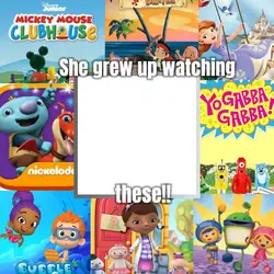She grew up watching