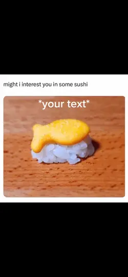 Sushi?