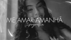 me amar amanhã 
