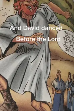 And David Danced