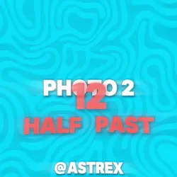 Half Past 12 ⭐️