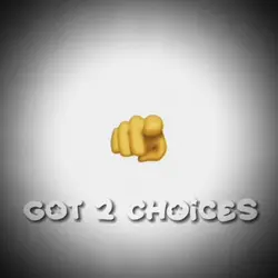 Two choices