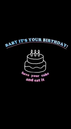 ITS MY BIRTHDAY!