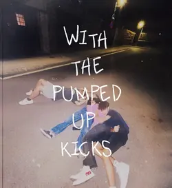 Pumped up kicks 
