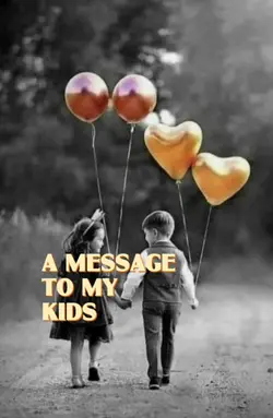 To my kids 