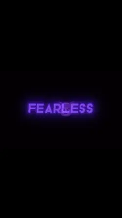 fearless 😈