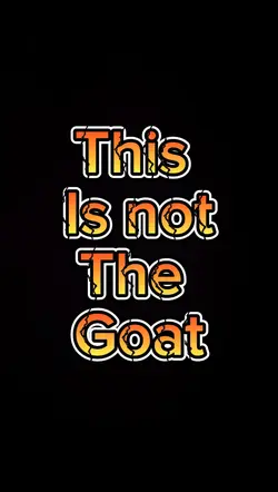 This is not the goat