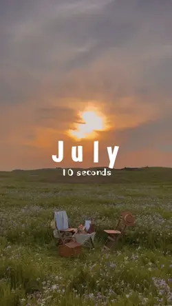 July in 10 seconds