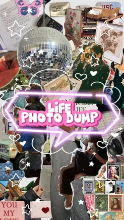 Life Photo Dump