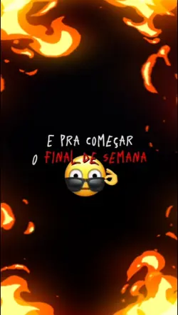 E pra começar o fds