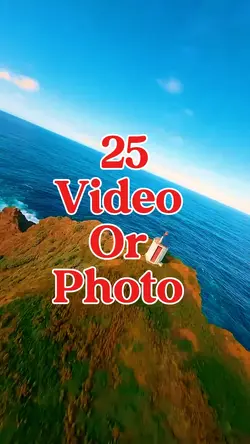 25 video or photo 
