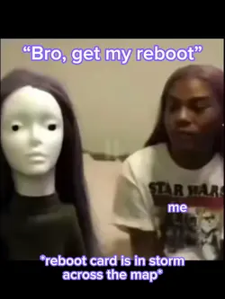 “bro get my reboot”