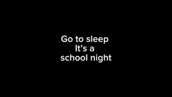 It’s a school night
