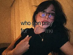 Pray for me