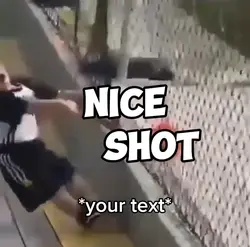 Nice shot