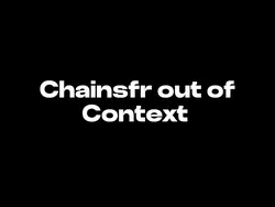 Chains out of contex