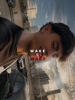 WAKE WAKE 🫦