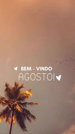 Bem-vindo, Agosto 