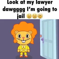 Look at my lawyer