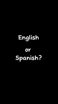 English or Spanish?
