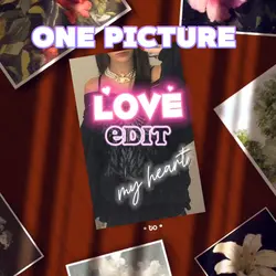 1 Picture Love Edit 