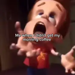 I need my coffee