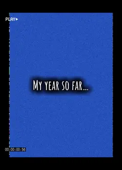 My year so far🎥🎧