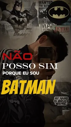 Eu sou Batman🦇