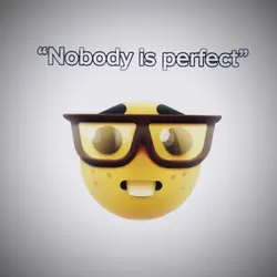 “Nobody’s Perfect” 