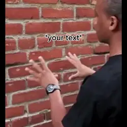 Guy talking to wall
