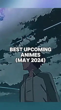 Best Upcoming Animes