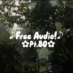 ♫Free Audio pt.80!♫