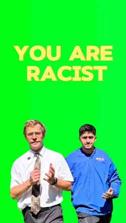 You Are Racist